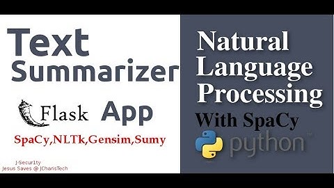 Building a Text Summarizer Flask App with SpaCy,NLTK,Gensim & Sumy
