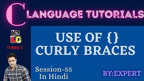 Expert | Where should we use curly braces {} with if-else