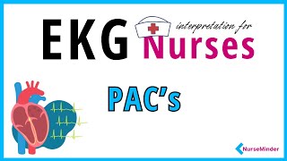 Premature Atrial Contractions: ECG Interpretation for Nurses