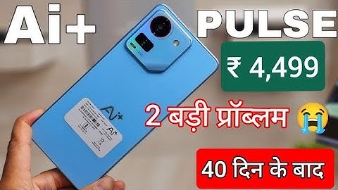 Ai Plus Pluse Review After 40 Days | Ai Plus Pulse Phone Problem