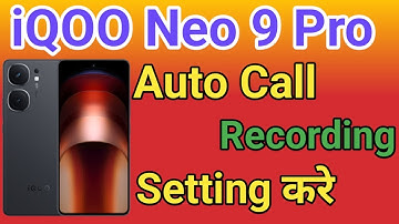 iQOO Neo 9 Pro Me Call Recording Setting Kaise Kare How To Auto Call Recording Setting iQOO Neo 9