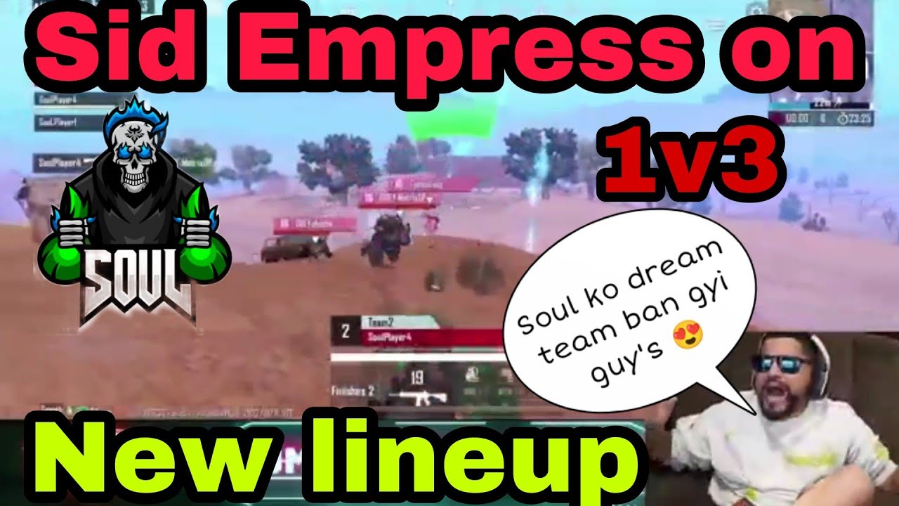 Sid empress on Soul new lineup 🔥😱 Sid react on soul 1v3 & chicken dinner😍