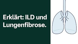 Erklärt: Lungenfibrose und interstitielle Lungenerkrankungen (ILD)