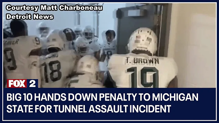 Big 10 hands down penalty to Michigan State for tunnel assault incident