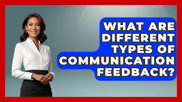 What Are Different Types Of Communication Feedback? - The Personal Growth Path