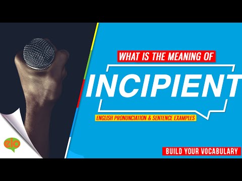 Vídeo: Incipiência em inglês significa?