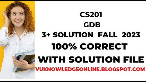 cs201 gdb solution smester fall 2022|cs201 gdb fall 2022|cs201 gdb 1 solution 2022