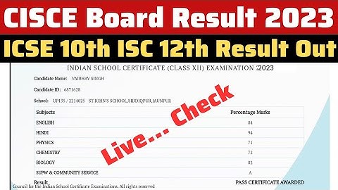 CISCE Board Result 2023 Kaise Dekhe ? How to Check ICSE 10th Result 2023 ? ISC Class 12 Result Link