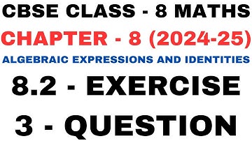 3 Q Ex 8.2 l Chapter 8 l Algebraic Expressions and Identities l Class 8th Maths l NEW NCERT 2024-25