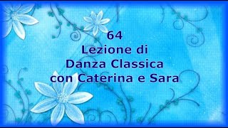 64. Battement fondu  Lezione di Danza Classica  Caterina e Sara