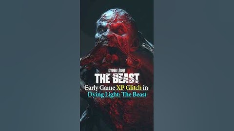Early Game Unlimited XP Glitch in Dying Light The Beast #shorts #dyinglight