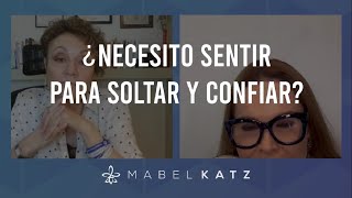 ¿NECESITO SENTIR PARA SOLTAR Y CONFIAR? ✨ ►  Ho&#39;oponopono con Mabel Katz