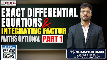 Exact Differential Equations & Integrating Factor Explained | Sharath Kumar | UPSC Maths Optional