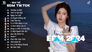 THƯƠNG LY BIỆT ♫ BXH Nhạc Trẻ Remix Hay Nhất Hiện Nay - Top 15 Bản EDM TikTok Hot Nhất 2024