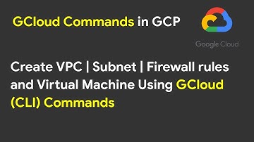 Google Cloud Command Line for Beginners | Creating VPC , Subnets ,VM using gcloud CLI