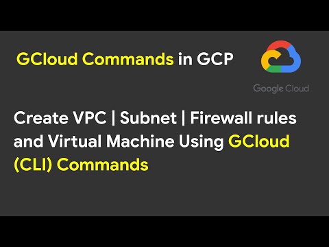 Google Cloud Command Line for Beginners | Creating VPC , Subnets ,VM using gcloud CLI