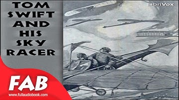 Tom Swift and His Sky Racer Full Audiobook by Victor APPLETON by Science Fiction