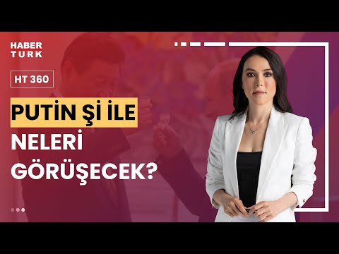 Şi Batı'dan umduğunu bulamadı mı? | HT 360 - 15 Mayıs 2024