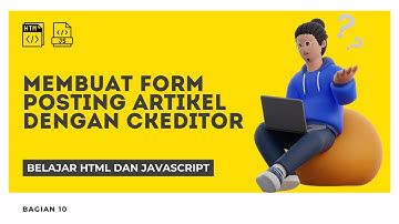 Belajar HTML dan JavaScript: Membuat Form Posting Artikel dengan CKEditor