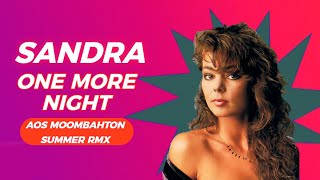 Sandra - One More Night(AOS Moombahton Summer RMX)