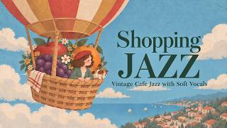Jazz for Shopping ☕ Vintage Cafe Jazz with Soft Female Vocals | Work & Study screenshot 5