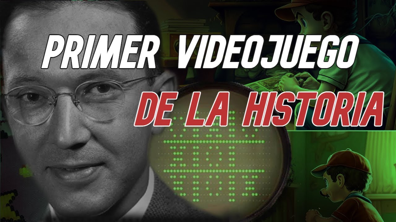 ¿Cuál fue el PRIMER VIDEOJUEGO de la HISTORIA? YouTube