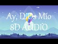 KAROL G - Ay, DiOs Mío! (8D AUDIO) 360°