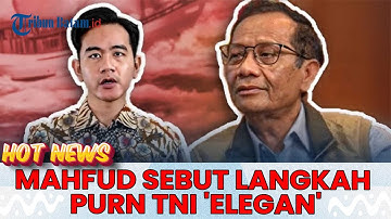 🔵Mahfud MD Blak-blakan Langkah Purn TNI soal Pemakzulan Gibran 