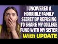 I Uncovered A Horrible Family Secret By Not Sharing My College Fund With My Sister - Reddit Stories