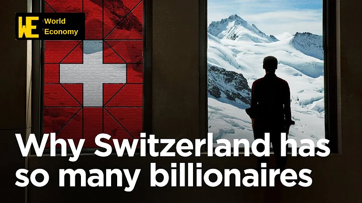 Why is Switzerland home to so many billionaires?