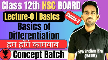(L-0) Basics of Differentiation Class 12th Maths-2 #newindianera #conceptbatch #mathsclass12