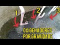 3 oxigenadores por gravidade como fazer?