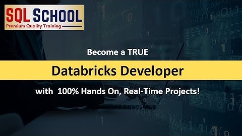 Databricks-ontwikkelaarstraining van SQL School - 100% praktijkgericht, maakt u klaar voor de arb...