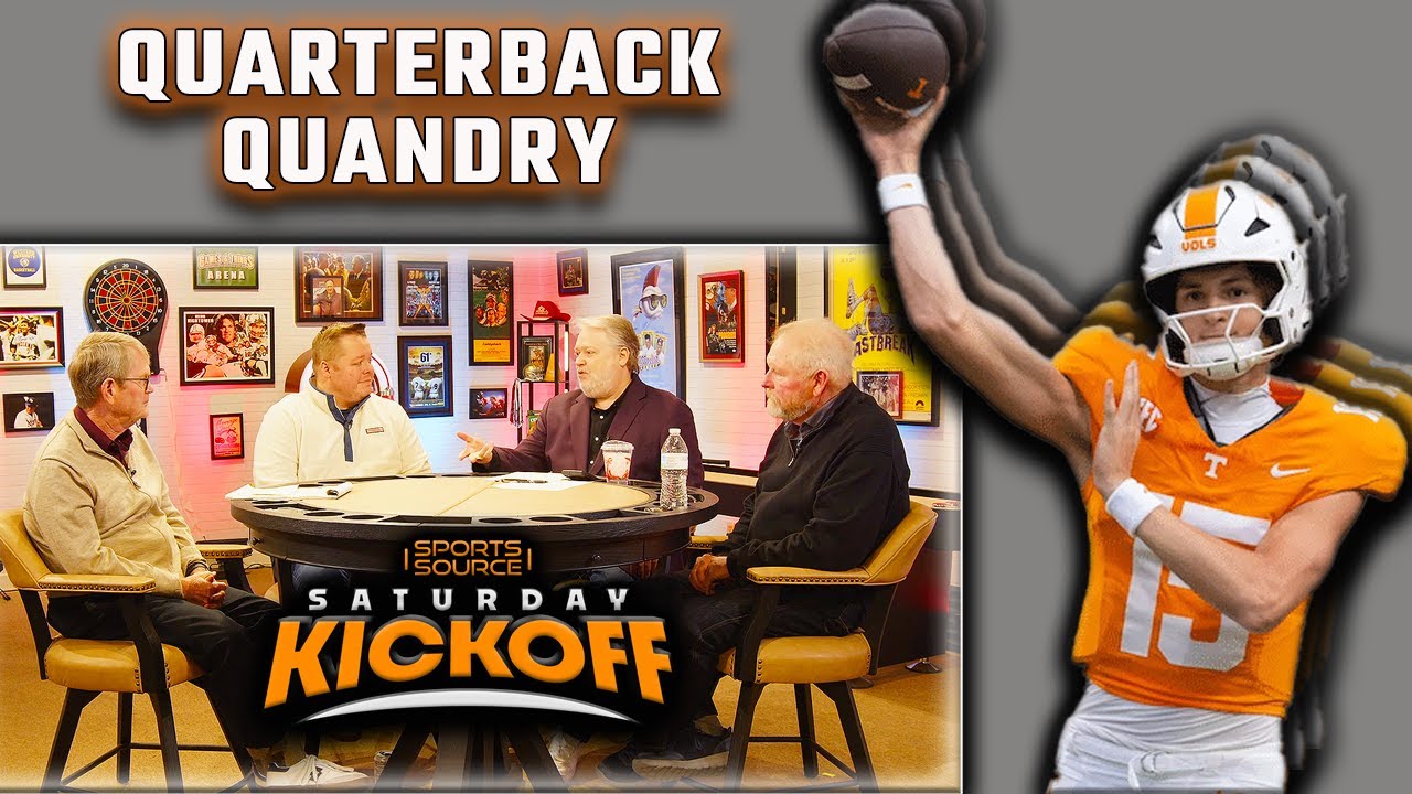 WILL LACK OF BIG NAME QB COST THE VOLS - SPORTS SOURCE SATURDAY KICKOFF FULL SHOW