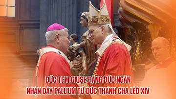 ĐỨC TGM GIUSE ĐẶNG ĐỨC NGÂN NHẬN DÂY PALLIUM TỪ ĐỨC THÁNH CHA LÊÔ XIV