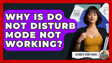 Why Is Do Not Disturb Mode Not Working? - Ultimate Study Hacks
