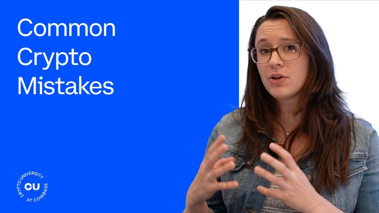 Common Crypto Mistakes - Coinbase Crypto University