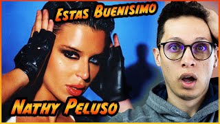 REACCION || a NATHY PELUSO - ESTÁS BUENÍSIMO (Video Oficial)