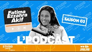 L&#39;Podcast - Fatima Ezzahra Akif