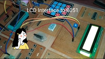 How To Interface LCD To 8051 Microcontroller