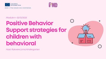 MODULE 4 - Positive Behavior Support strategies for children with behavioraldisabilities