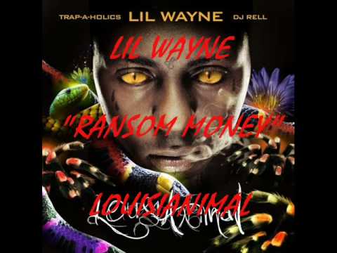 Lil Wayne - "Ranson Money" - Louisianimal