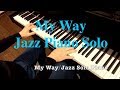 "My Way" Jazz Piano