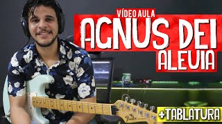 Video thumbnail of "Vídeo Aula - Agnus Dei na Guitarra // Vídeos Aula + Tablatura + Dicas Dguide"