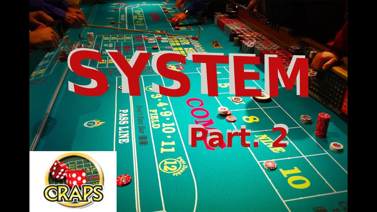 Craps System Casino betting Gambling Slots CRAPS SYSTEM P.2 YouTube