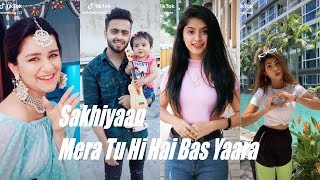 Sakhiyaan Mera Tu Hi Hai Bas Yaara Tik Tok | Avneet Kaur Nagmaa Arishfa Aashika