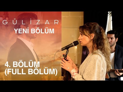 Gülizar 4. Bölüm