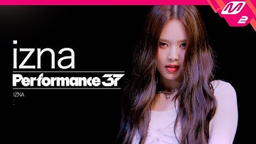 [Performance37] izna(이즈나) 