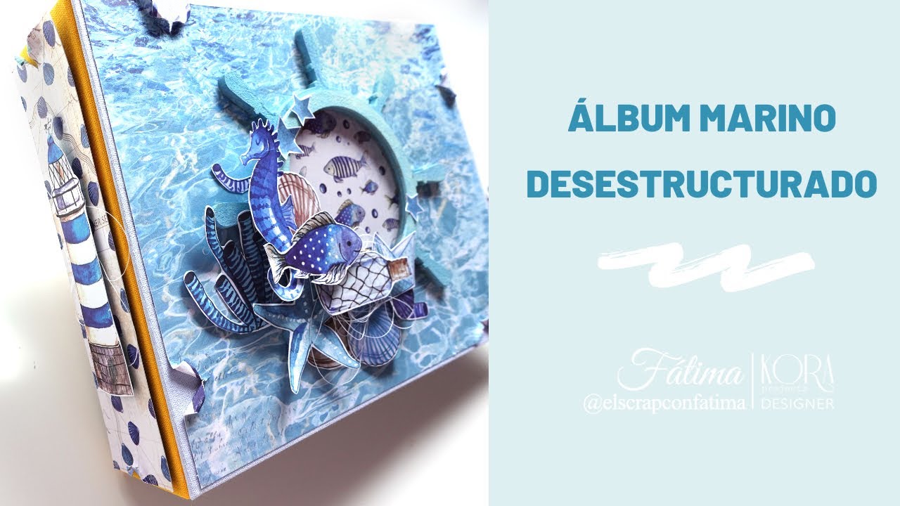 TUTORIAL + KIT de materiales: Cómo hacer un álbum marinero desestructurado. Scrapbooking