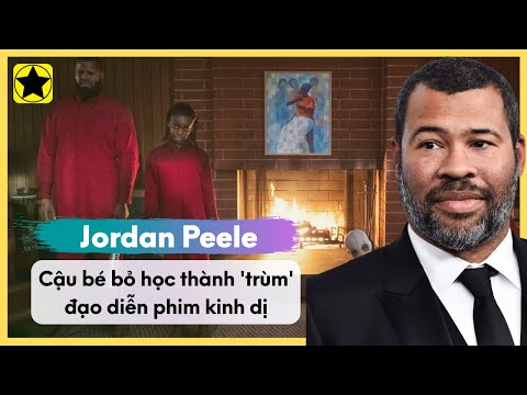 Jordan Peele - Cậu Bé Bỏ Học Trở Thành “Trùm” Đạo Diễn Dòng Phim Kinh Dị